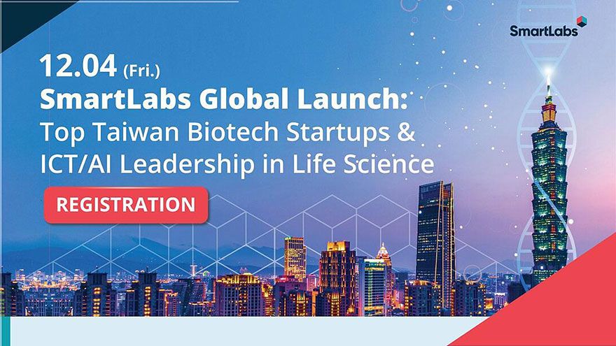 【2020醫療科技展】SmartLabs Global Launch: Top Taiwan Biotech Startups & ICT/AI Leadership in Life Science