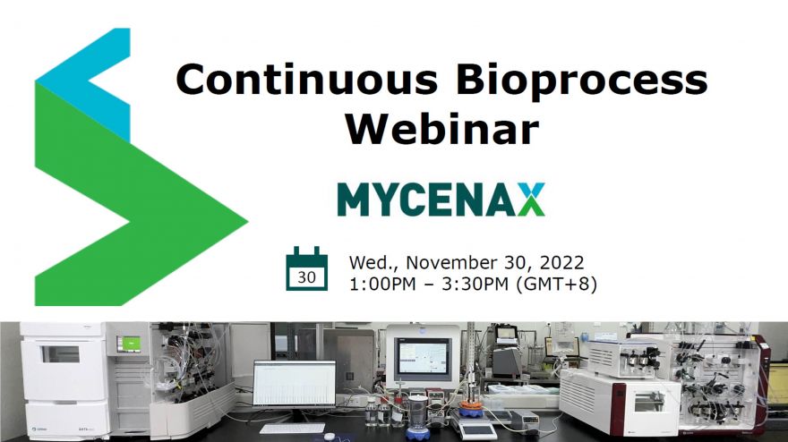 Cytiva and Mycenax Continuous Bioprocess 網路研討會