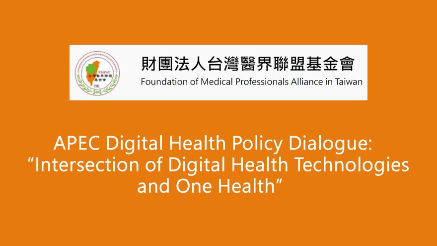 APEC Digital Health Policy Dialogue: “Intersection of Digital Health Technologies and One Health”